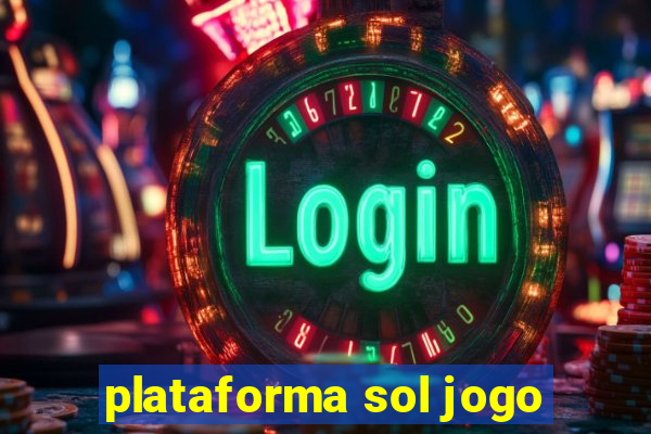 plataforma sol jogo